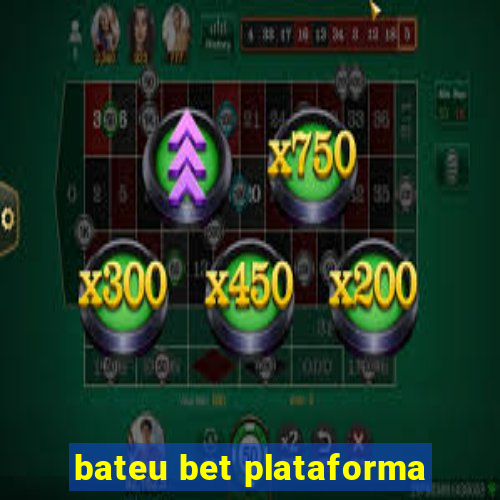 bateu bet plataforma