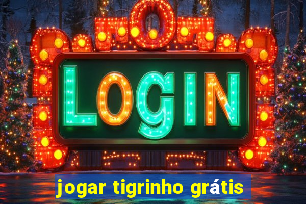 jogar tigrinho grátis