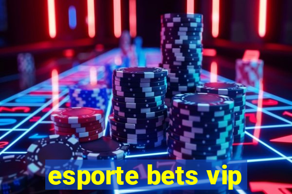 esporte bets vip