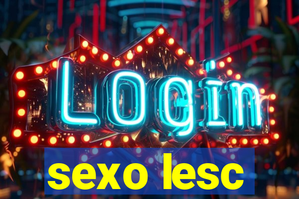 sexo lesc