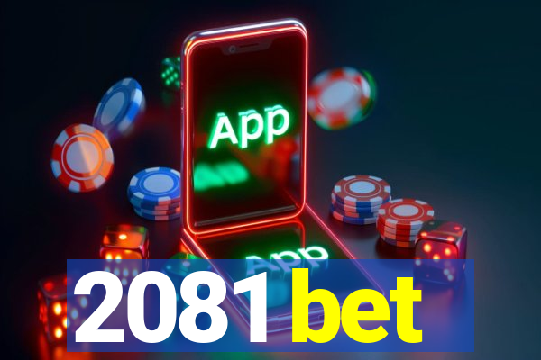 2081 bet