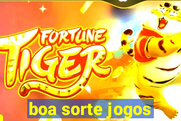 boa sorte jogos