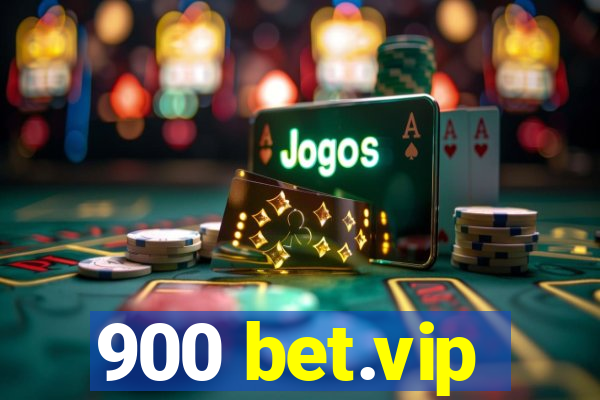 900 bet.vip