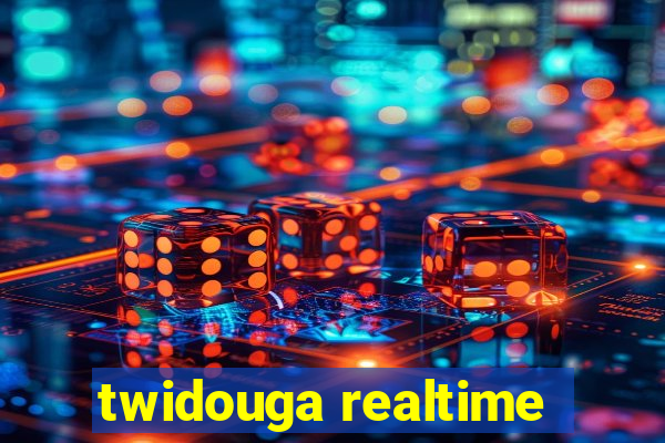 twidouga realtime