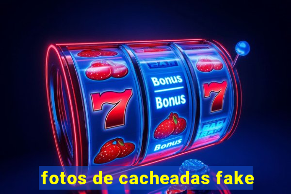 fotos de cacheadas fake