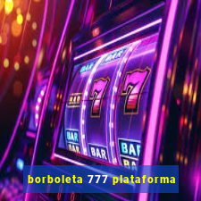 borboleta 777 plataforma