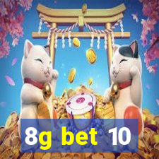 8g bet 10