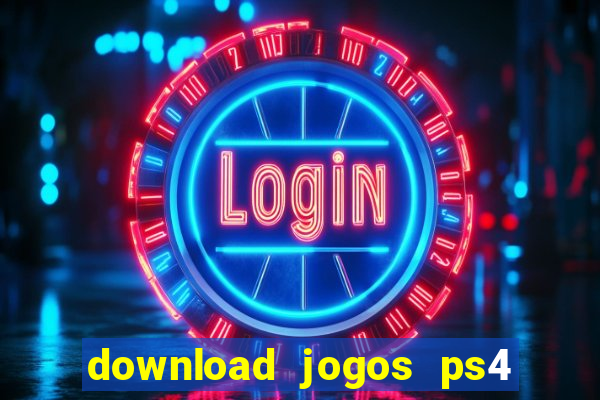 download jogos ps4 pkg pt br