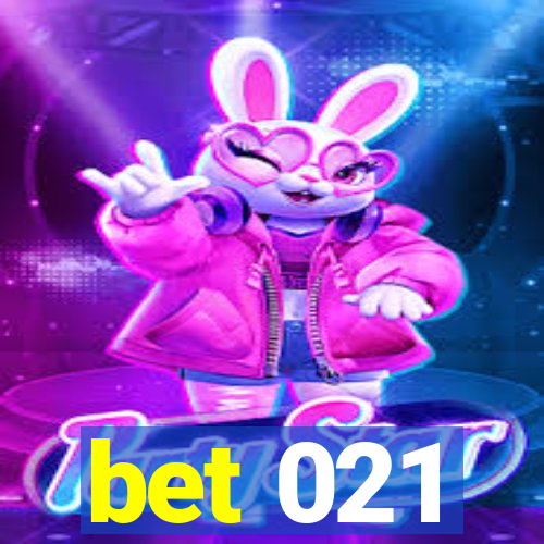 bet 021