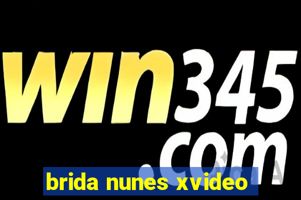 brida nunes xvideo