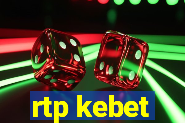 rtp kebet