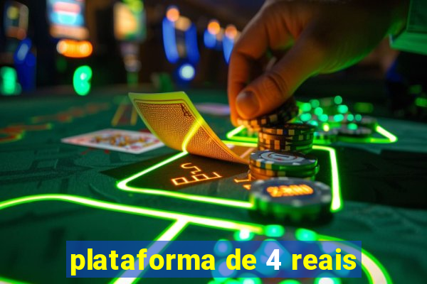 plataforma de 4 reais