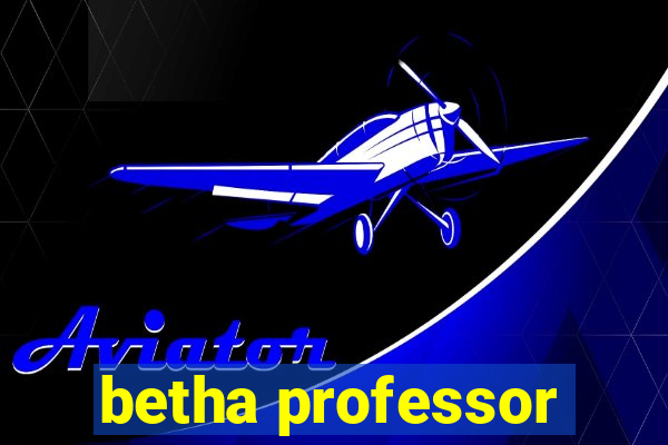 betha professor