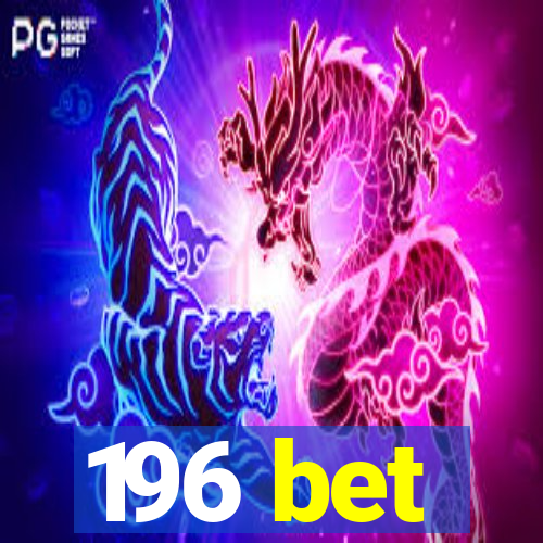 196 bet