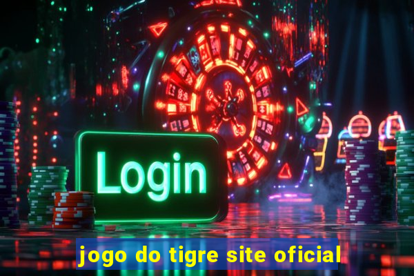 jogo do tigre site oficial