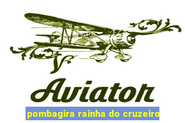 pombagira rainha do cruzeiro