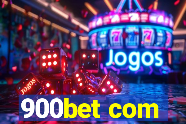 900bet com