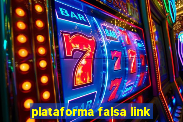 plataforma falsa link