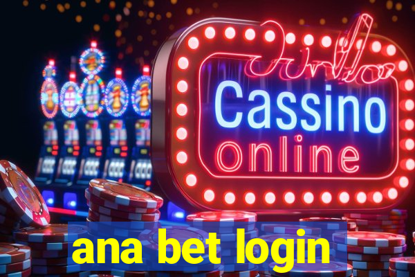 ana bet login