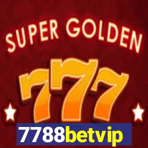 7788betvip