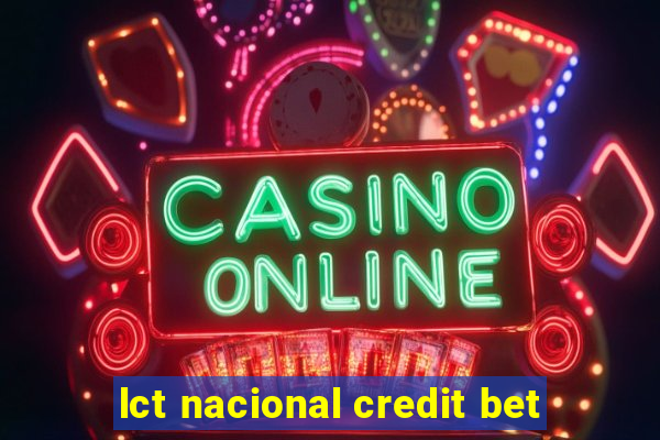 lct nacional credit bet