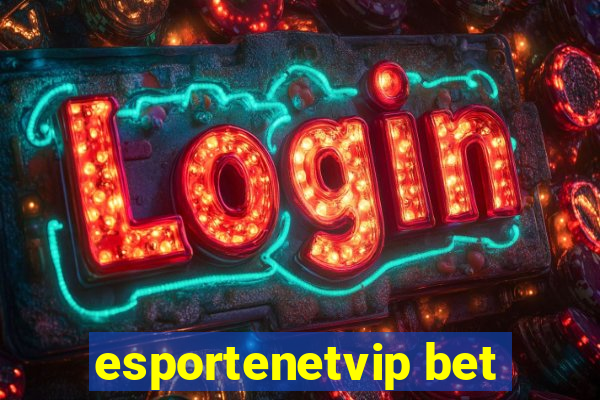 esportenetvip bet