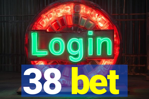 38 bet