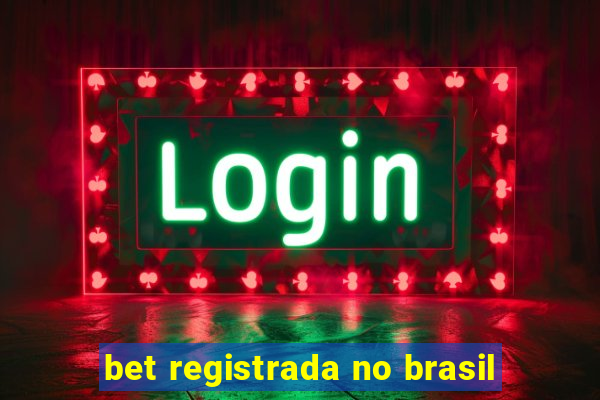 bet registrada no brasil