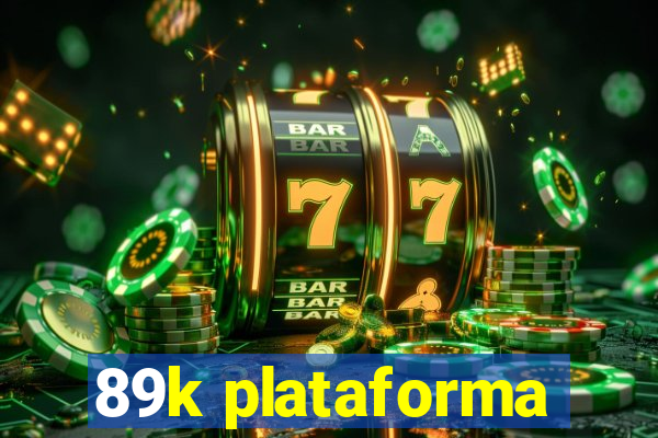 89k plataforma