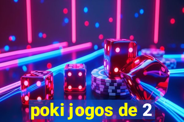 poki jogos de 2