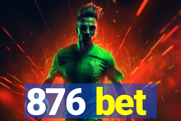 876 bet