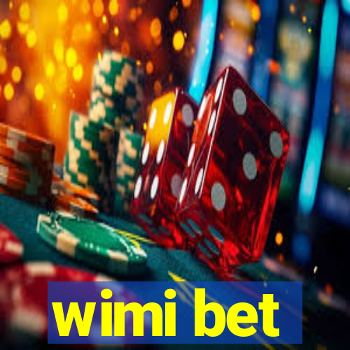 wimi bet