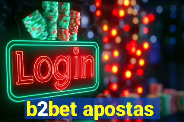 b2bet apostas