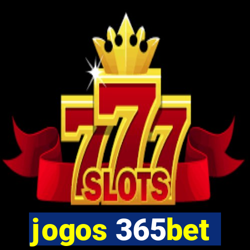 jogos 365bet