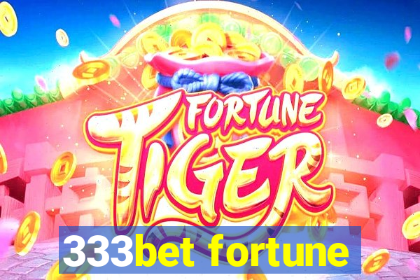 333bet fortune