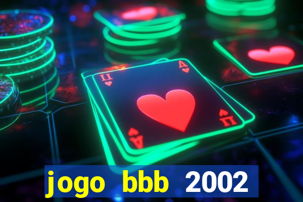 jogo bbb 2002 download android