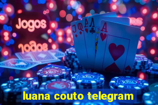 luana couto telegram