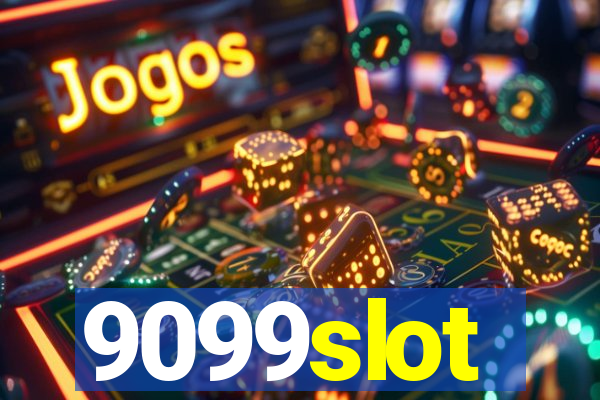 9099slot