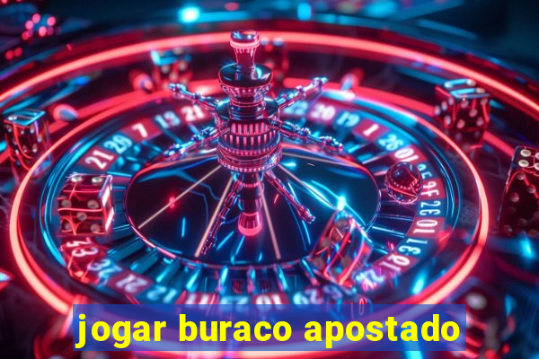 jogar buraco apostado