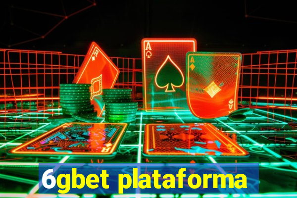 6gbet plataforma