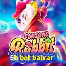 5h bet baixar