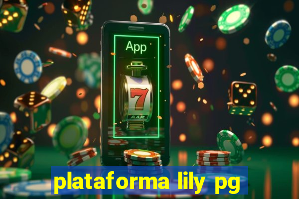 plataforma lily pg