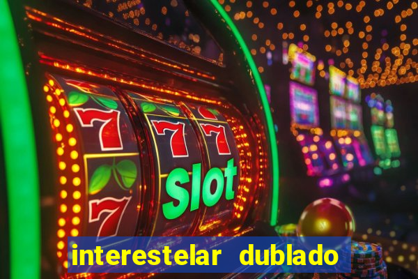 interestelar dublado download mega