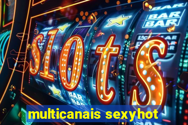 multicanais sexyhot