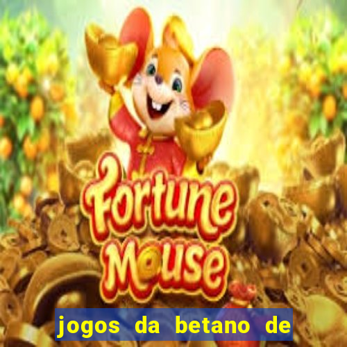 jogos da betano de 1 centavo