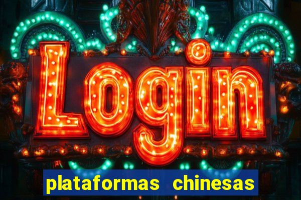 plataformas chinesas de apostas