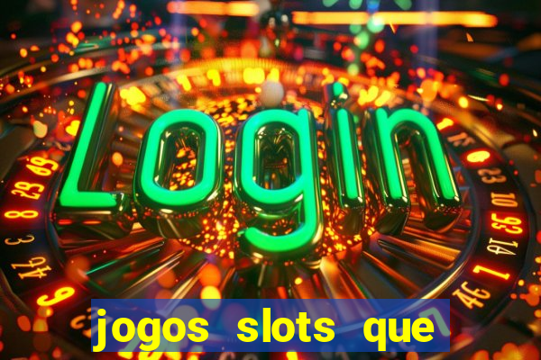 jogos slots que pagam no cadastro