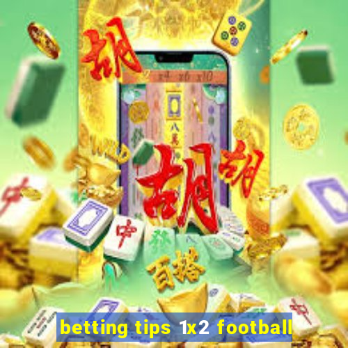 betting tips 1x2 football