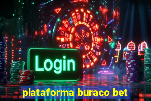 plataforma buraco bet