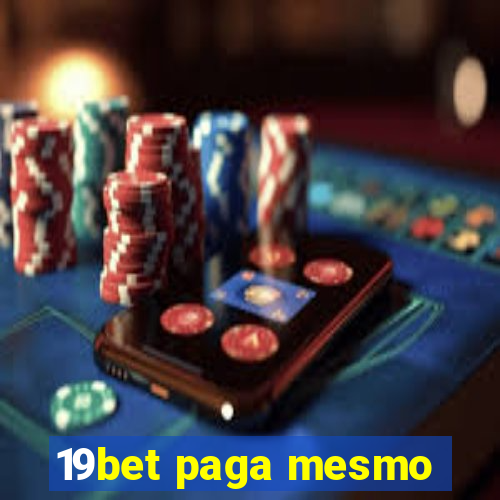 19bet paga mesmo